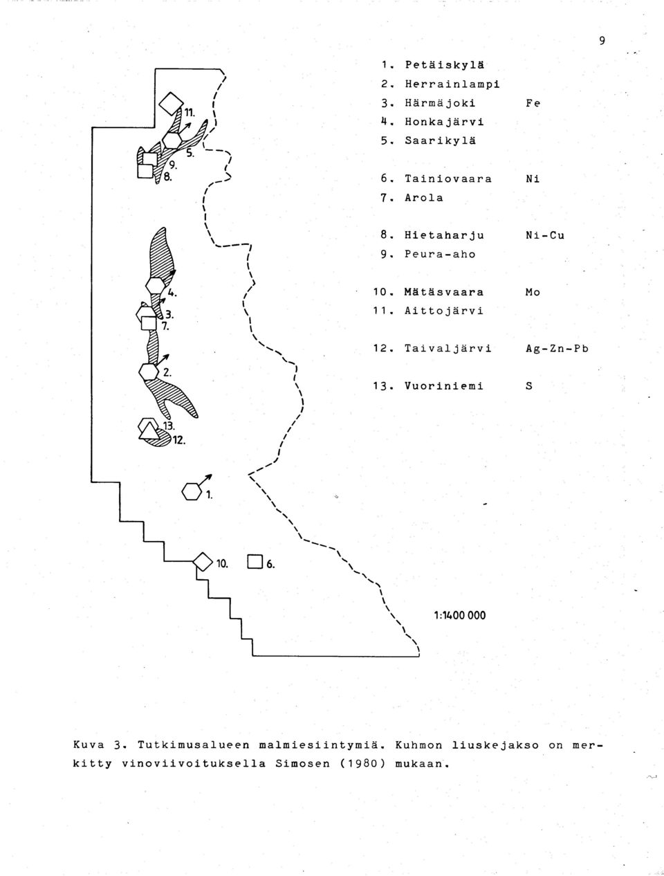 Aitto järv i 12. Taivaljärvi Ag -Zn-P b 13. Vuoriniemi S 1 :1400 00 0 Kuva 3.