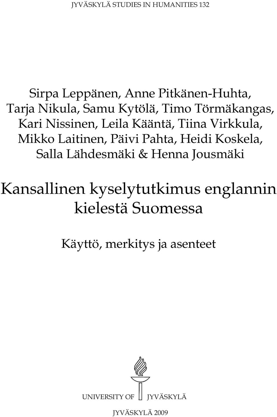 Laitinen, Päivi Pahta, Heidi Koskela, Salla Lähdesmäki & Henna Jousmäki Kansallinen