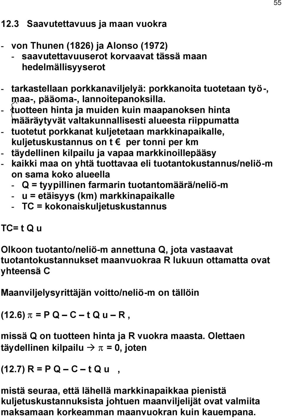 pääoma-, lannoitepanoksilla.