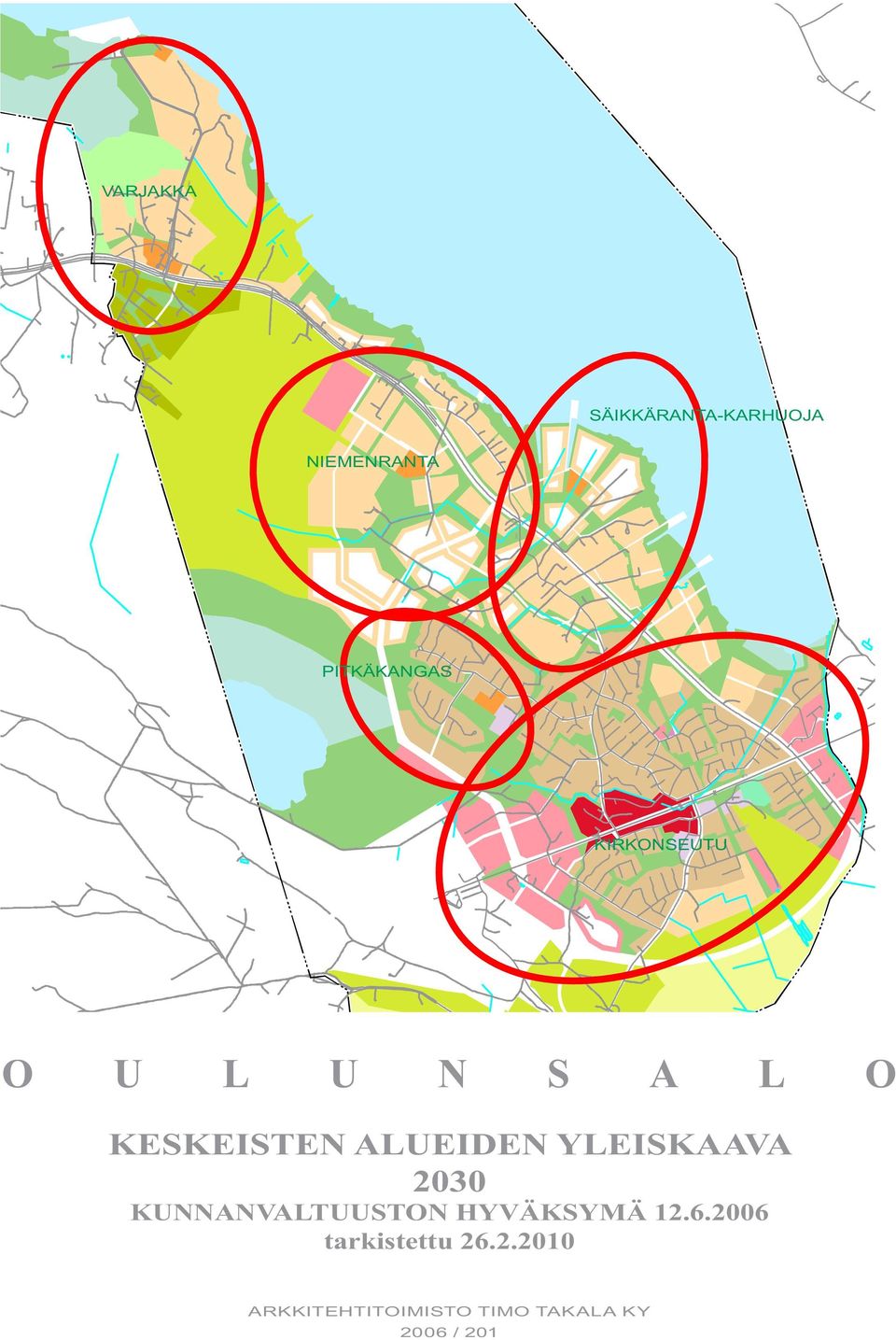 YLEISKAAVA 2030 KUNNANVALTUUSTON HYVÄKSYMÄ 12.6.