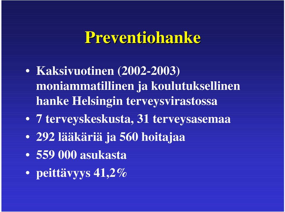 terveysvirastossa 7 terveyskeskusta, 31