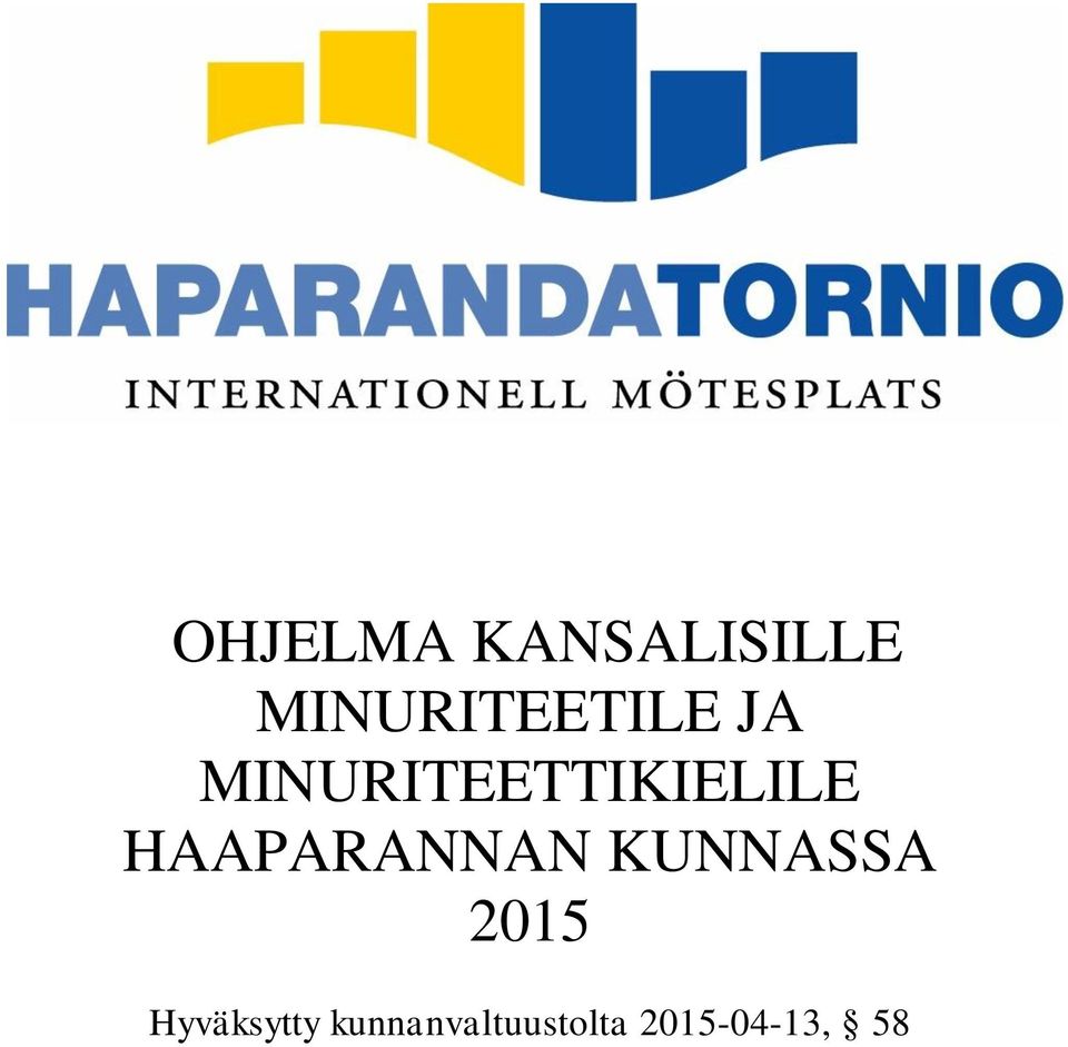 MINURITEETTIKIELILE HAAPARANNAN