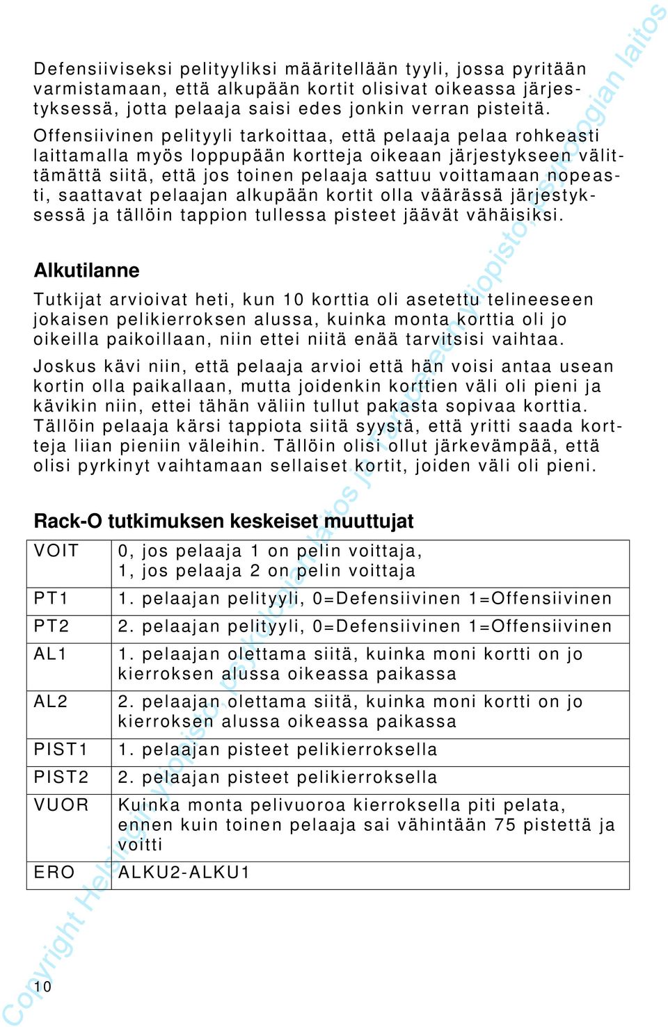 ällöi appio ullea piee jäävä vähäiiki. Alkuilae Tukija avioiva hei, ku 0 koia oli aeeu elieeee jokaie pelikieoke alua, kuika moa koia oli jo oikeilla paikoillaa, ii eei iiä eää aviii vaihaa.