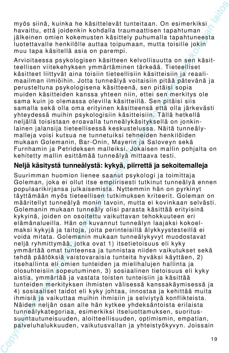 Avioiaea pykologie käiee kelvolliuua o e käieellie viiekehyke ymmäämie äkeää. Tieeellie käiee liiyvä aia oiii ieeelliii käieiii ja eaalimaailma ilmiöihi.