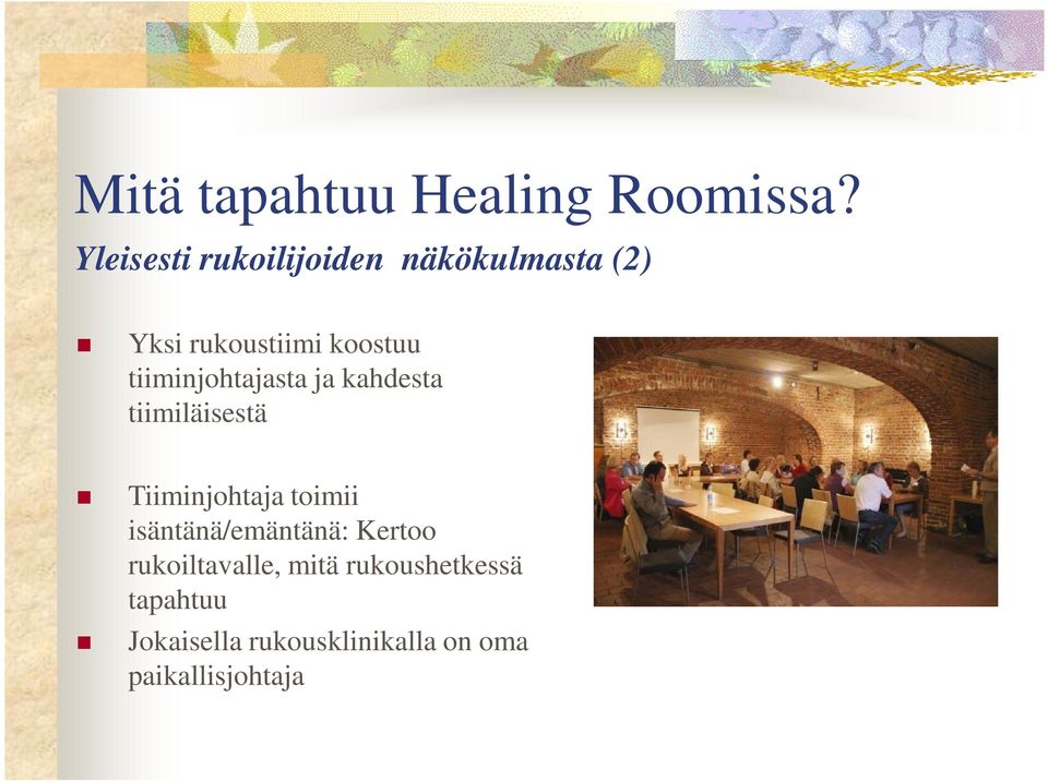 tiiminjohtajasta ja kahdesta tiimiläisestä Tiiminjohtaja toimii
