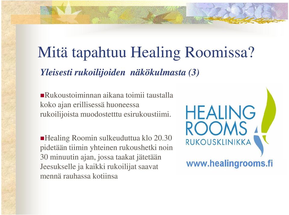 erillisessä huoneessa rukoilijoista muodostetttu esirukoustiimi.
