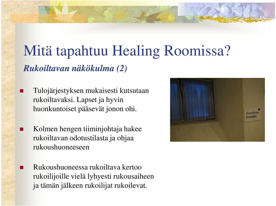 Lapset ja hyvin huonkuntoiset pääsevät jonon ohi.