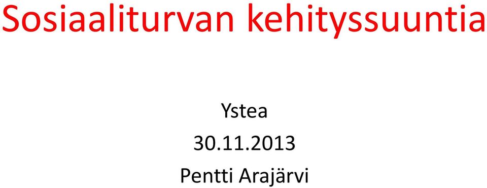 Ystea 30.11.