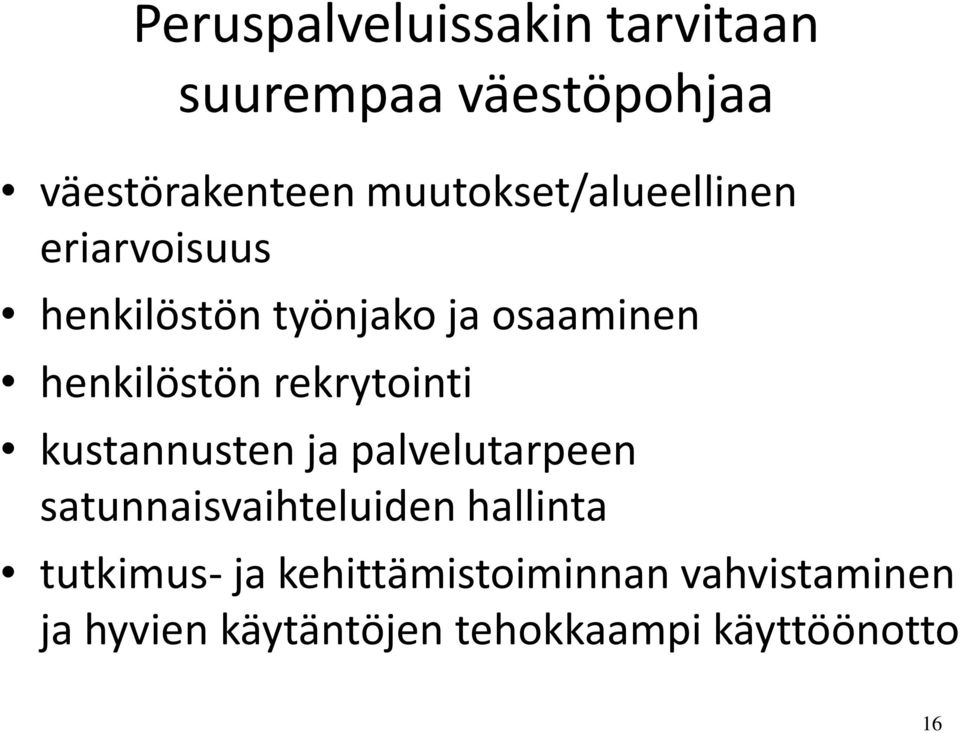 henkilöstön rekrytointi kustannusten ja palvelutarpeen satunnaisvaihteluiden