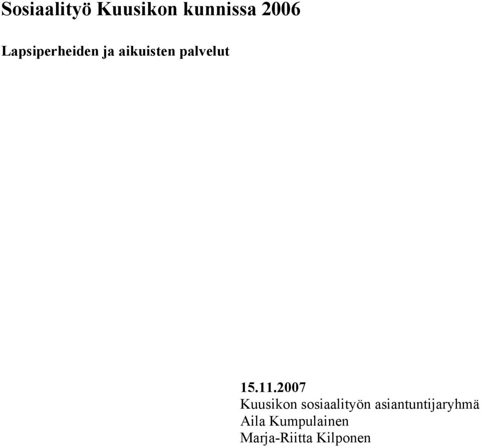 11.2007 Kuusikon sosiaalityön