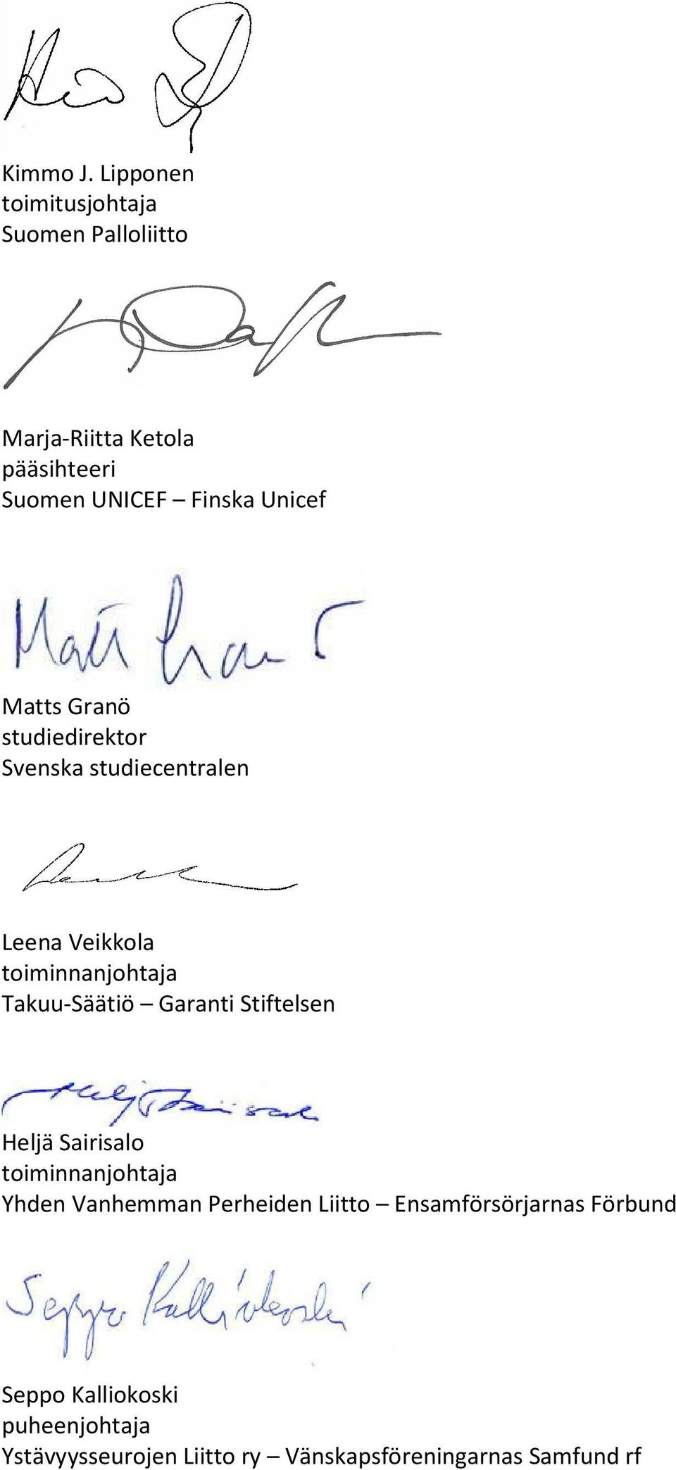 Finska Unicef Matts Granö studiedirektor Svenska studiecentralen Leena Veikkola Takuu-Säätiö