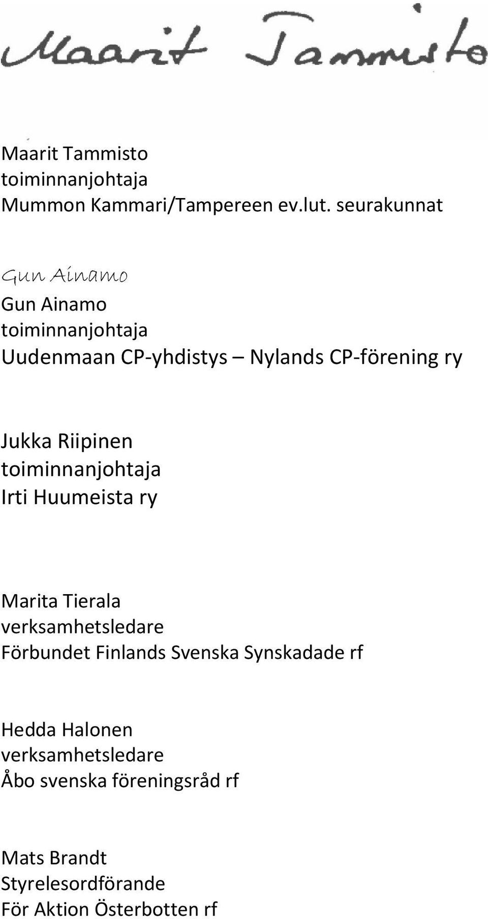 Riipinen Irti Huumeista ry Marita Tierala verksamhetsledare Förbundet Finlands Svenska