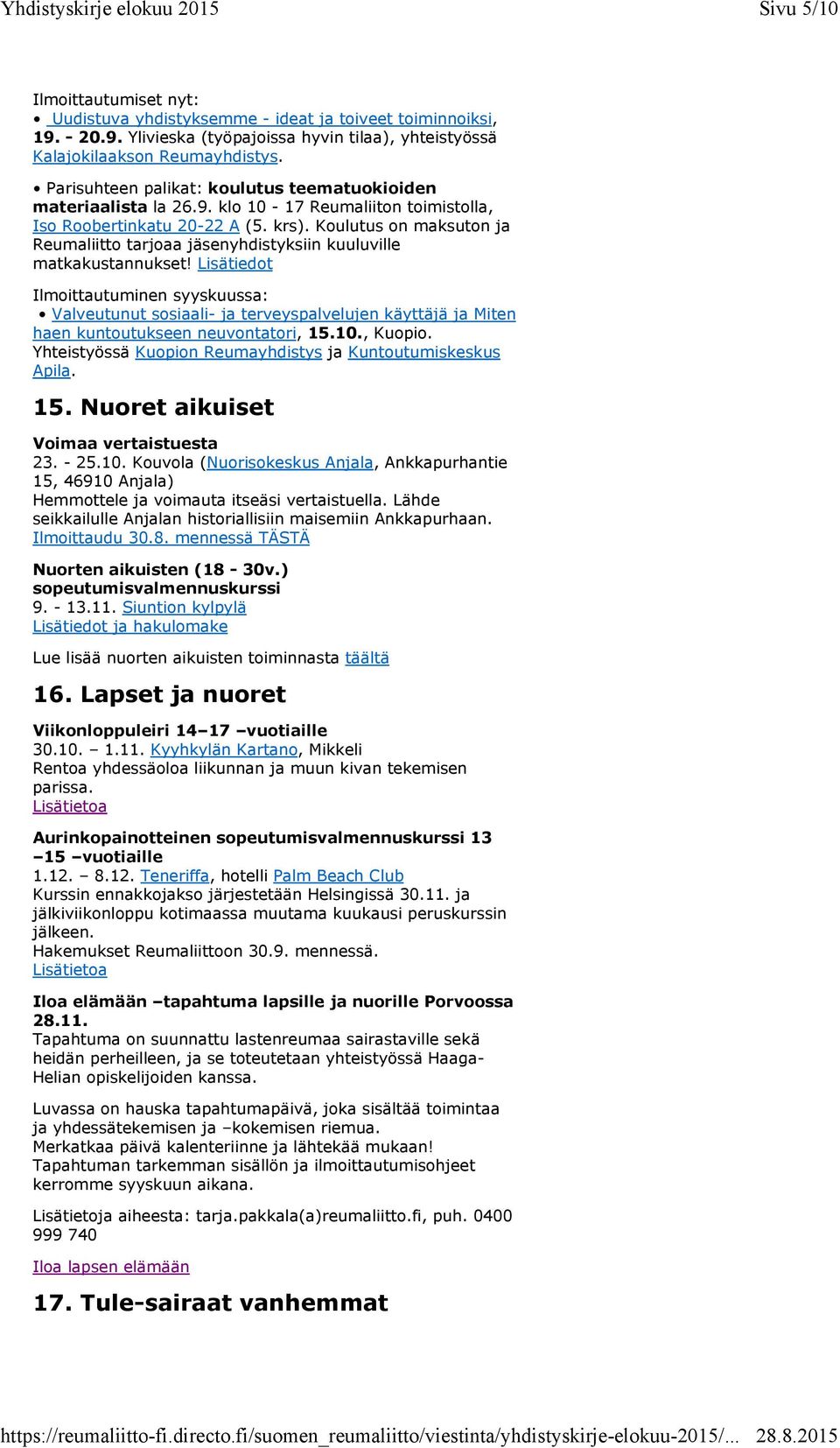 Koulutus on maksuton ja Reumaliitto tarjoaa jäsenyhdistyksiin kuuluville matkakustannukset!