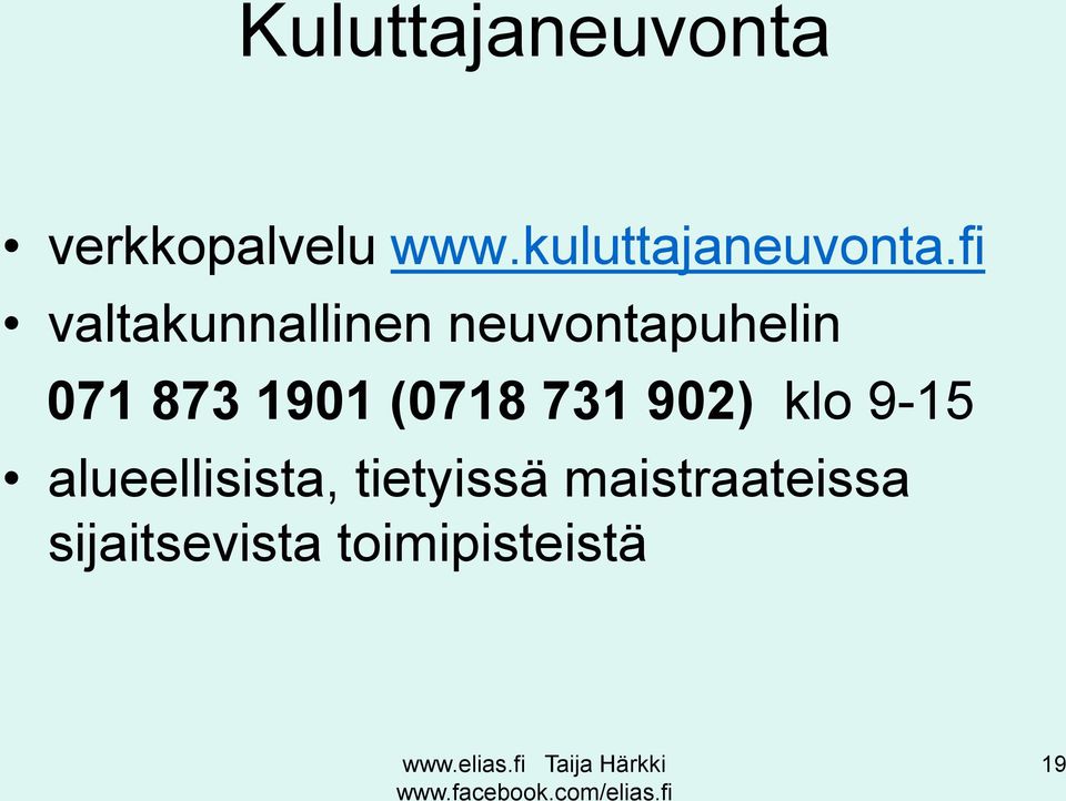 fi valtakunnallinen neuvontapuhelin 071 873 1901