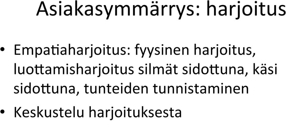 luo4amisharjoitus silmät sido4una, käsi