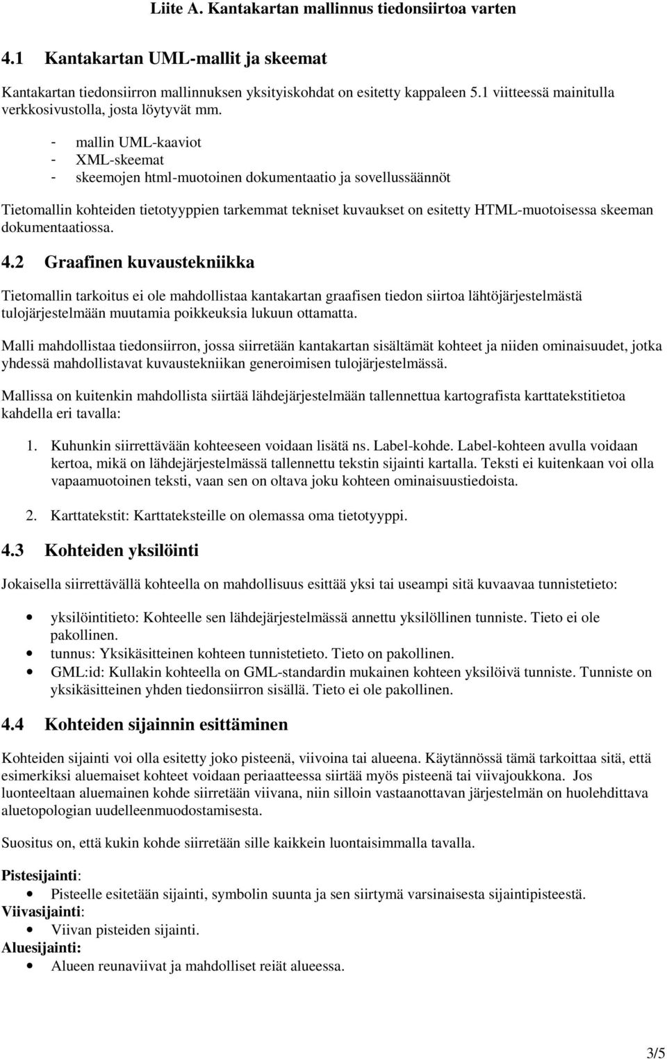dokumentaatiossa. 4.