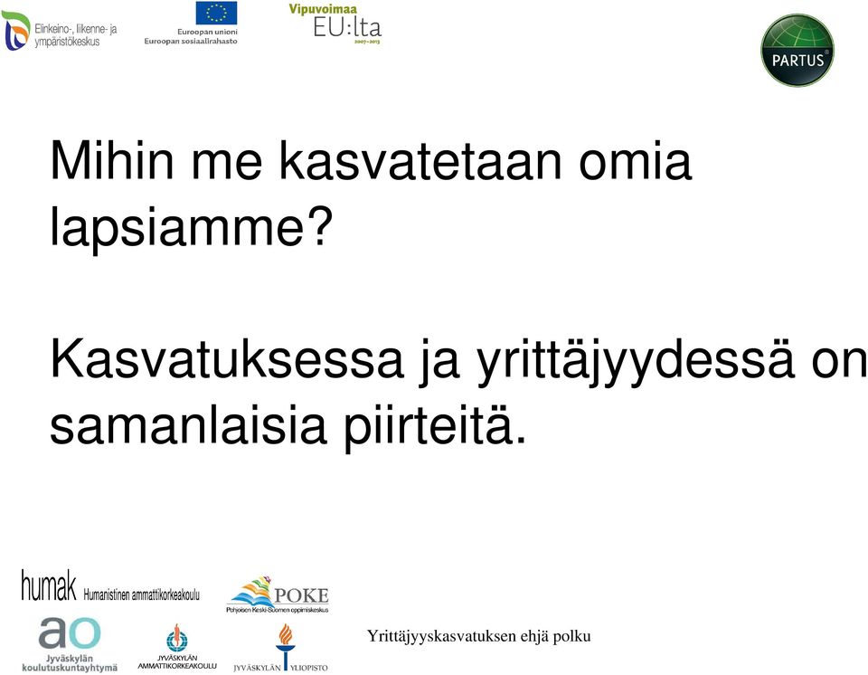 Kasvatuksessa ja