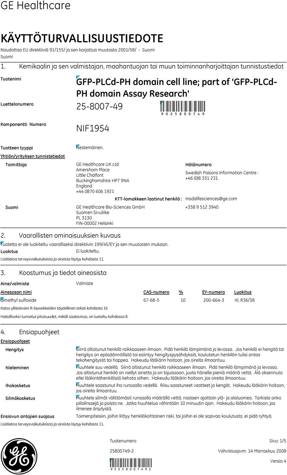 Research' 25800749 9025800749 NIF1954 Tuotteen tyyppi Yhtiön/yrityksen tunnistetiedot Toimittaja Suomi Nestemäinen.