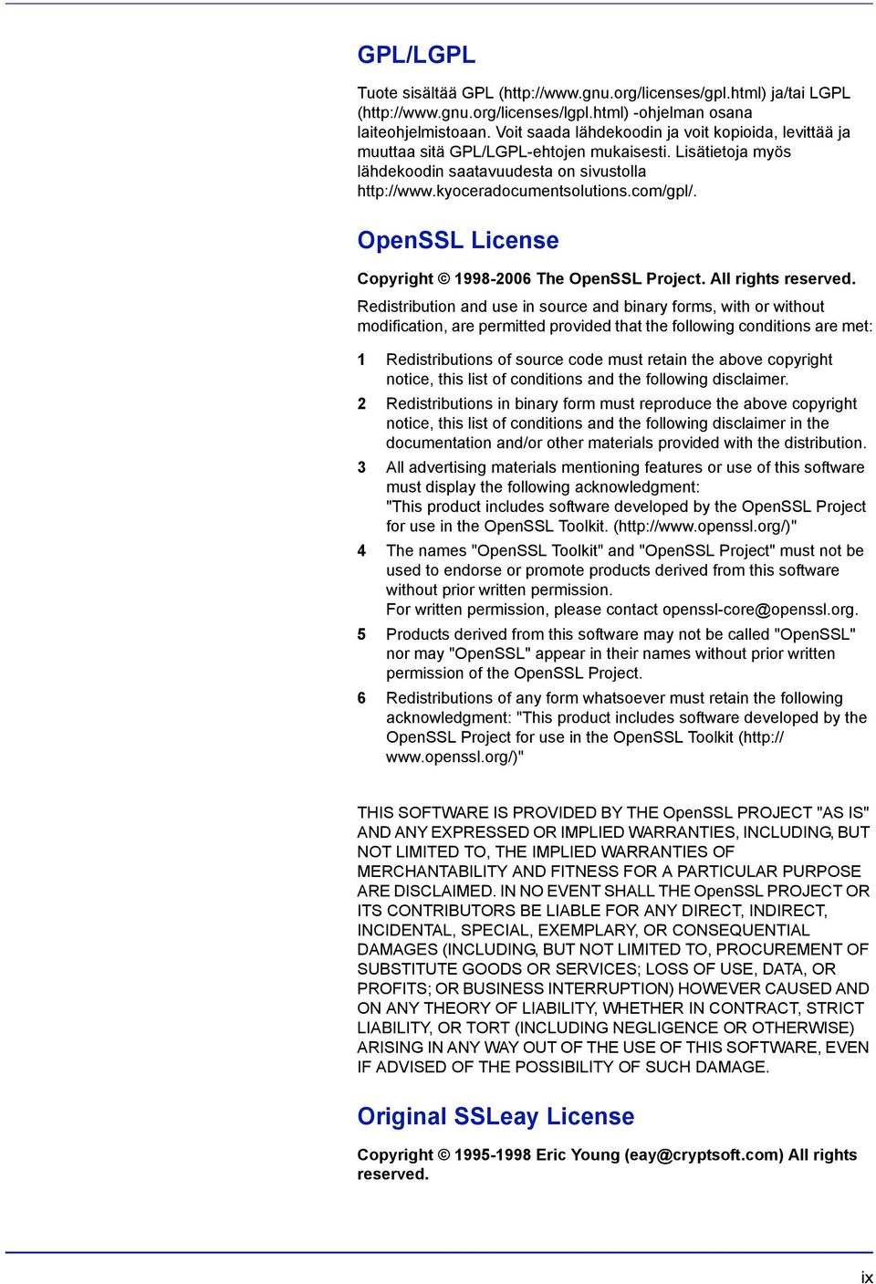 OpenSSL License Copyright 1998-2006 The OpenSSL Project. All rights reserved.