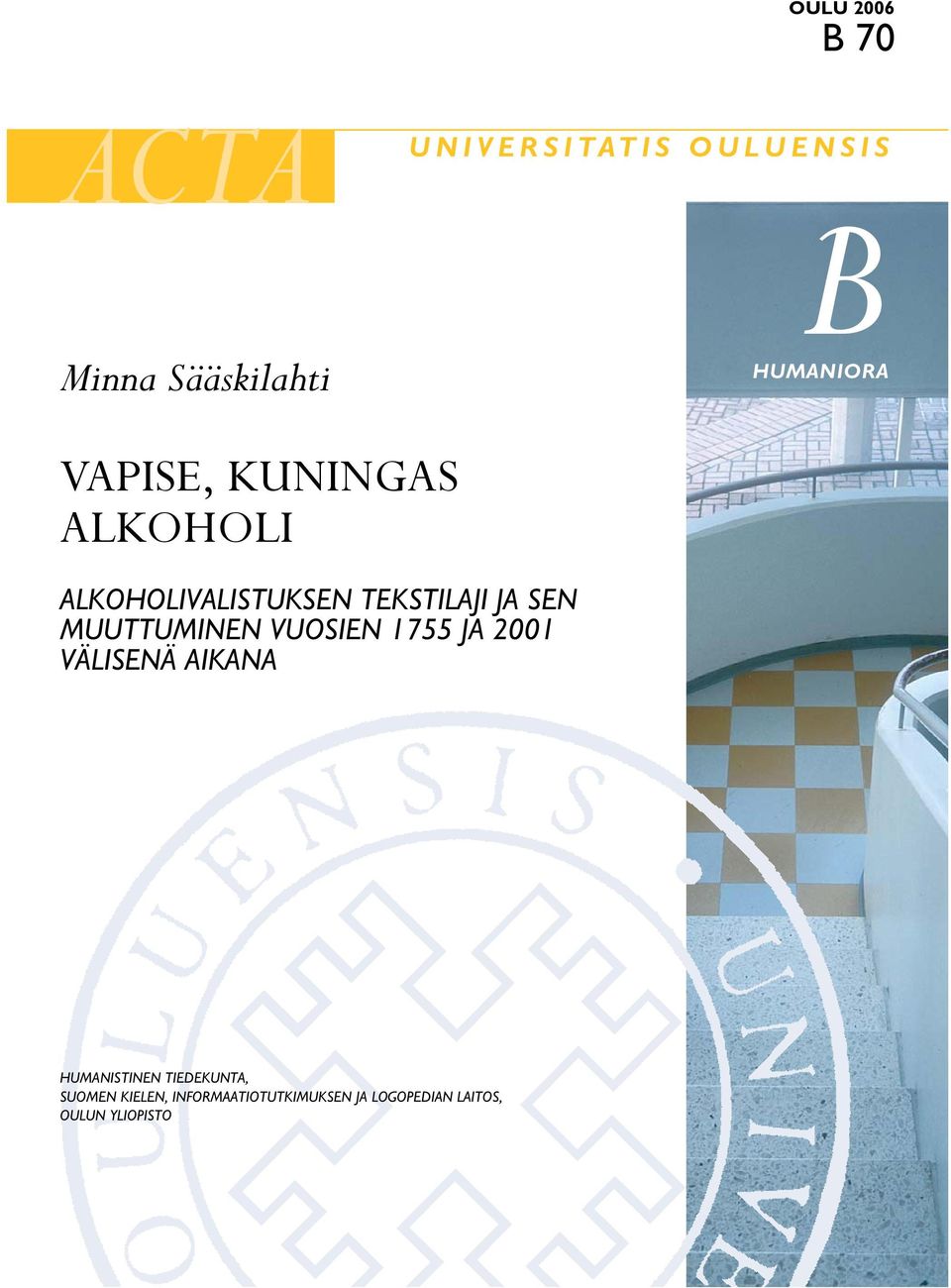 SEN MUUTTUMINEN VUOSIEN 1755 JA 2001 VÄLISENÄ AIKANA HUMANISTINEN