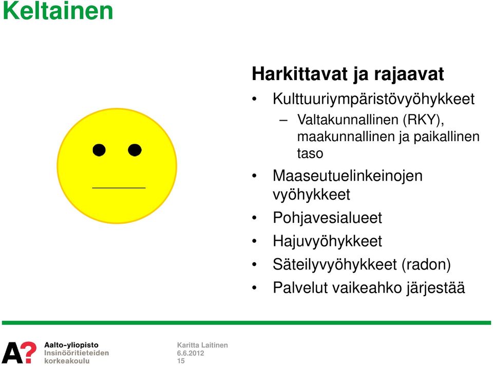 maakunnallinen ja paikallinen taso Maaseutuelinkeinojen