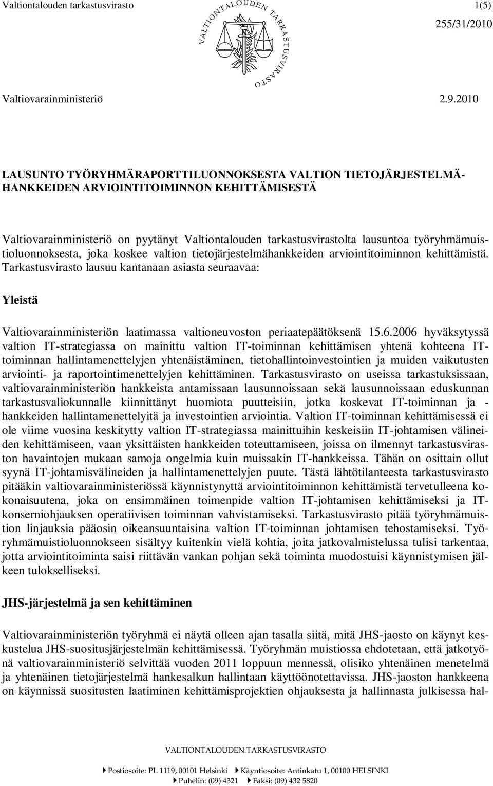 työryhmämuistioluonnoksesta, joka koskee valtion tietojärjestelmähankkeiden arviointitoiminnon kehittämistä.