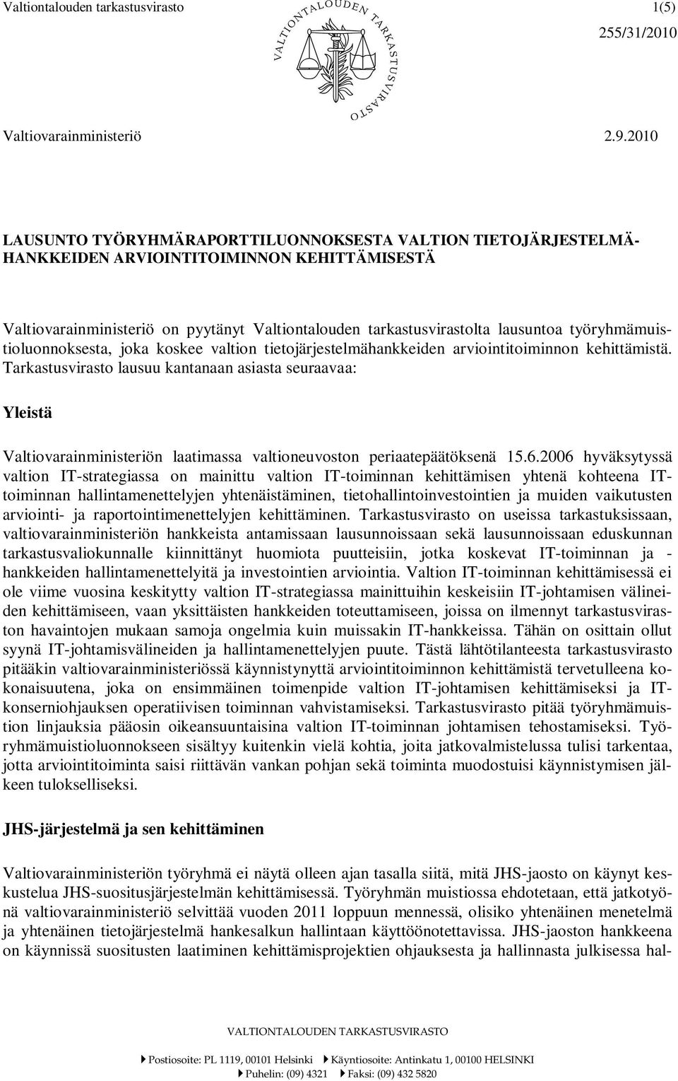 työryhmämuistioluonnoksesta, joka koskee valtion tietojärjestelmähankkeiden arviointitoiminnon kehittämistä.