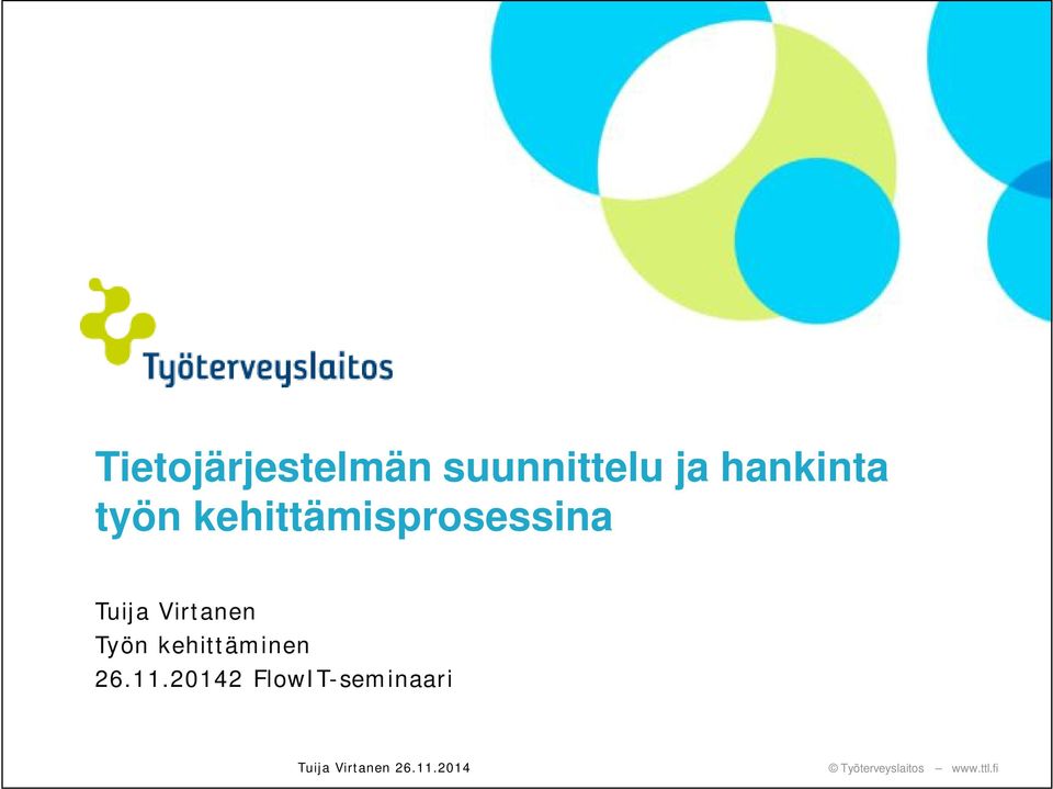 Tuija Virtanen Työn kehittäminen 26.11.