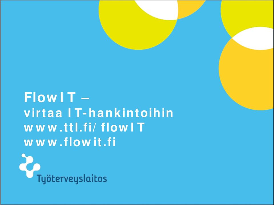 ttl.fi/flowit www.