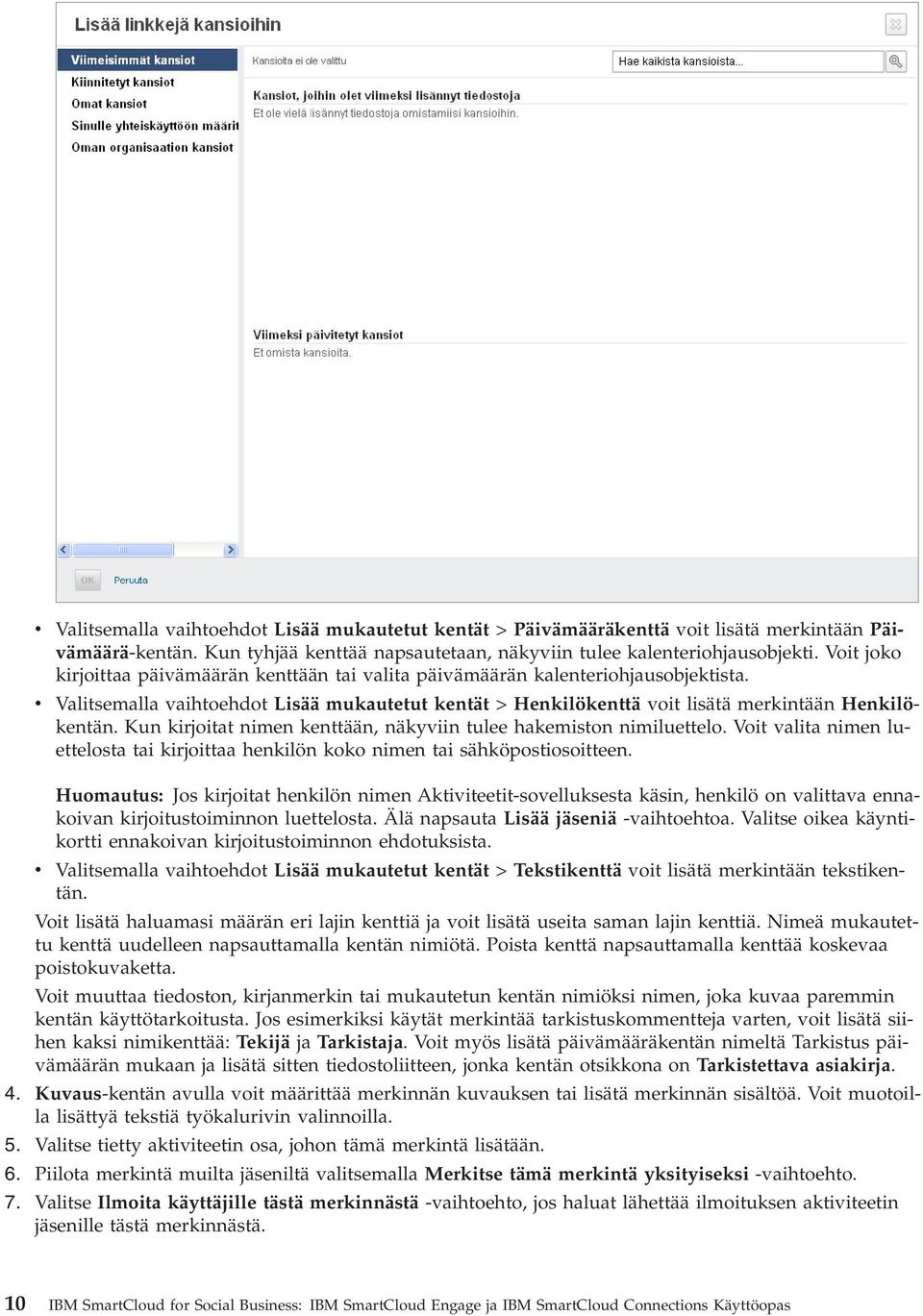 Kun kirjoitat nimen kenttään, näkyviin tulee hakemiston nimiluettelo. Voit valita nimen luettelosta tai kirjoittaa henkilön koko nimen tai sähköpostiosoitteen.