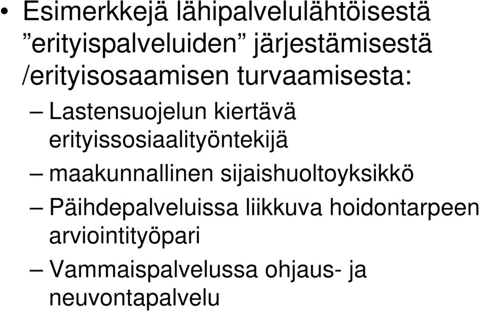 erityissosiaalityöntekijä maakunnallinen sijaishuoltoyksikkö