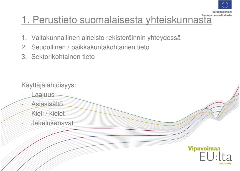 Seudullinen / paikkakuntakohtainen tieto 3.