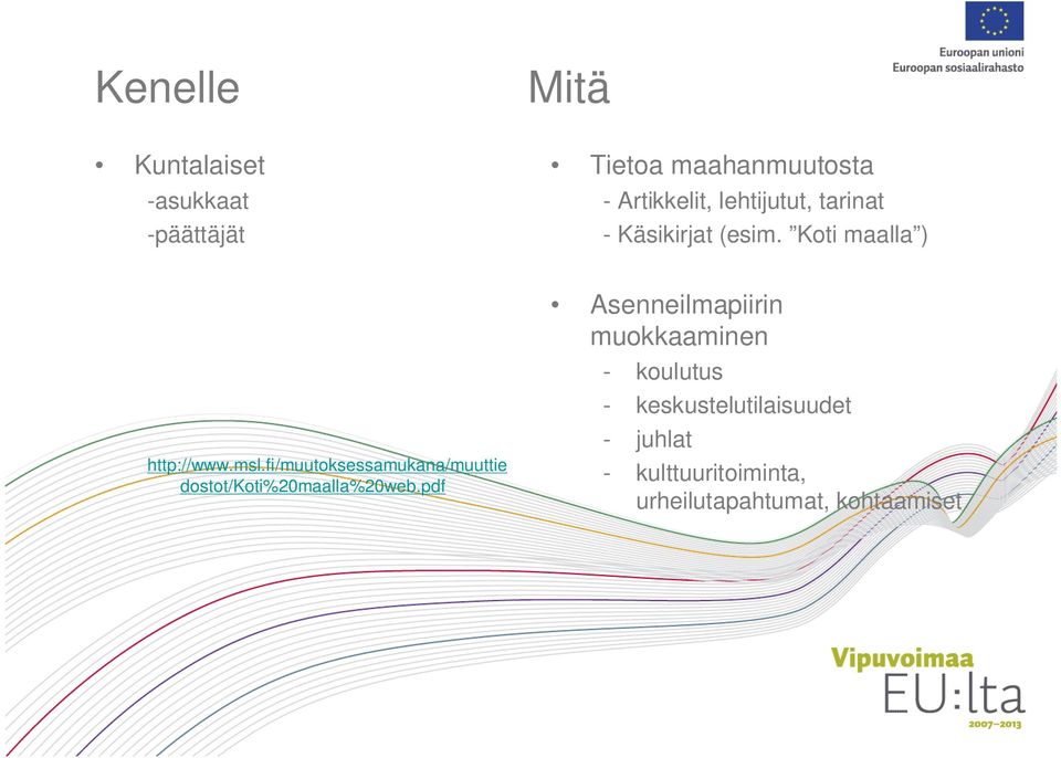 fi/muutoksessamukana/muuttie dostot/koti%20maalla%20web.