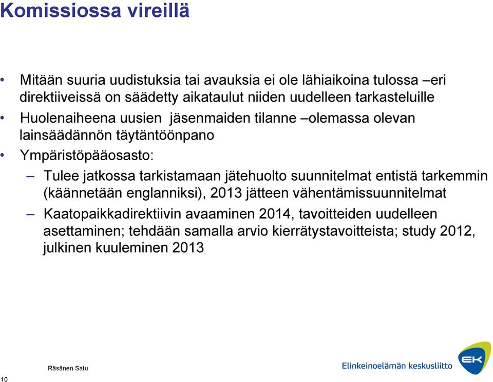 jatkossa tarkistamaan jätehuolto suunnitelmat entistä tarkemmin (käännetään englanniksi), 2013 jätteen vähentämissuunnitelmat