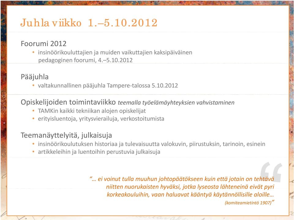 2012 Pääjuhla valtakunnallinen pääjuhla Tampere talossa 5.10.