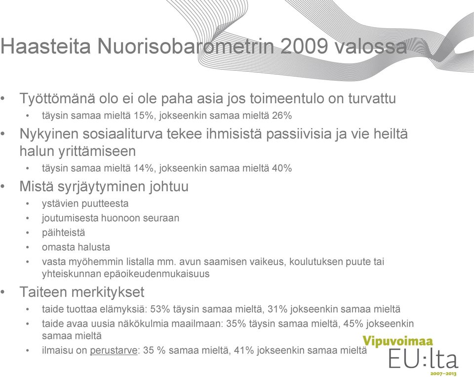 päihteistä omasta halusta vasta myöhemmin listalla mm.