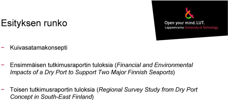 Support Two Major Finnish Seaports) Toisen tutkimusraportin