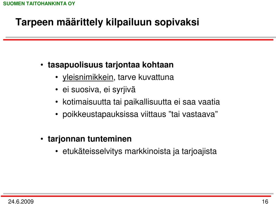 paikallisuutta ei saa vaatia poikkeustapauksissa viittaus tai vastaava