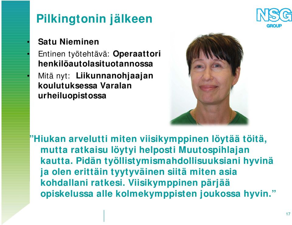 mutta ratkaisu löytyi helposti Muutospihlajan kautta.