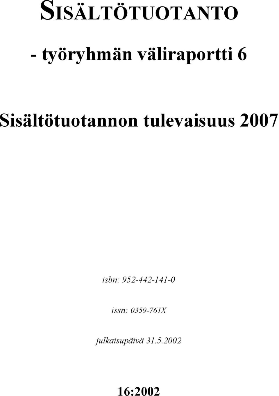 tulevaisuus 2007 isbn: