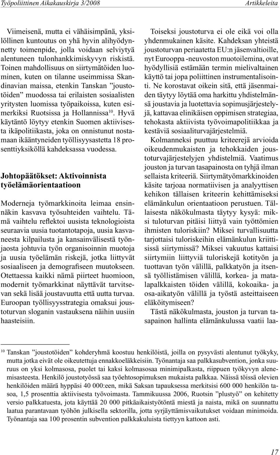 kuten esimerkiksi Ruotsissa ja Hollannissa 10.