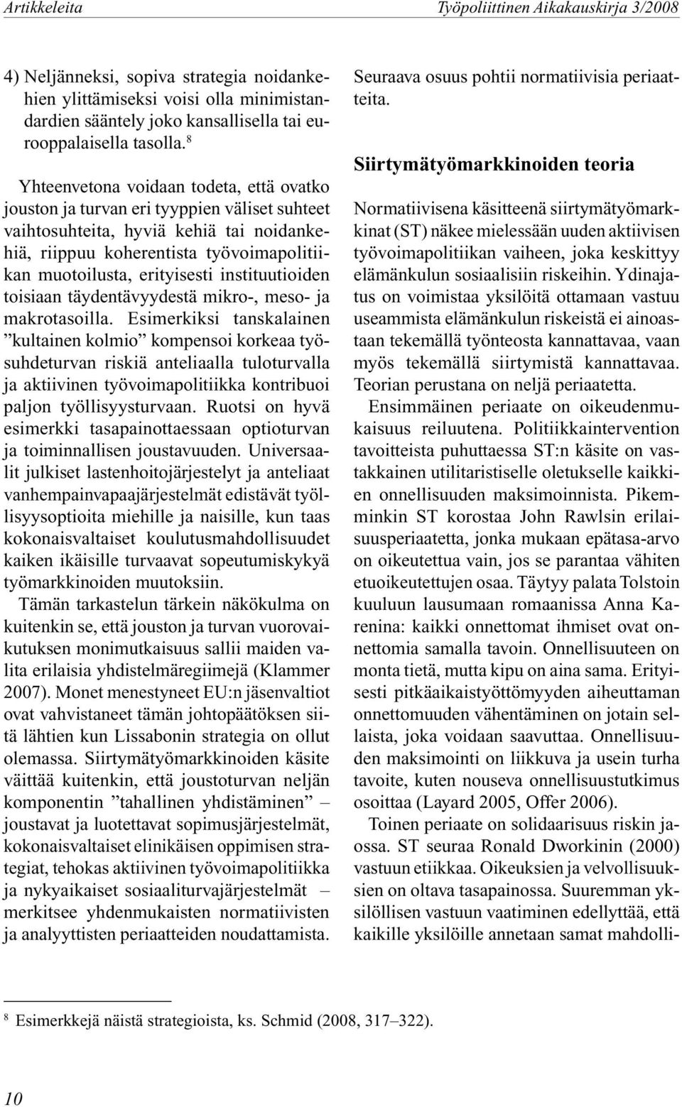 instituutioiden toisiaan täydentävyydestä mikro-, meso- ja makrotasoilla.