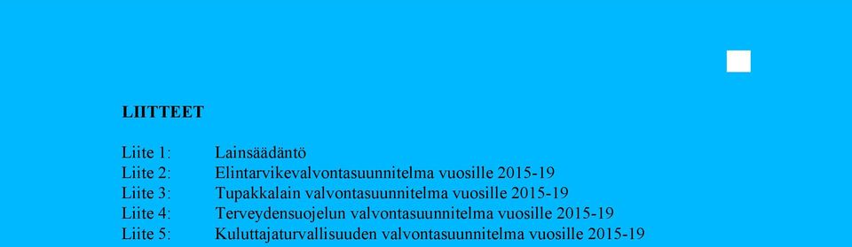 valvontasuunnitelma vuosille 2015-19 Liite 4: Terveydensuojelun