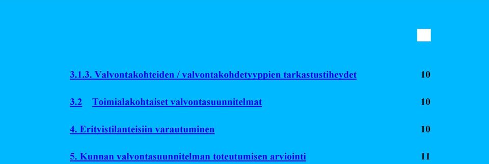 2 Toimialakohtaiset valvontasuunnitelmat 10 4.