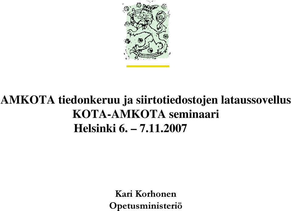 2007 Kari Korhonen Opetusministeriö