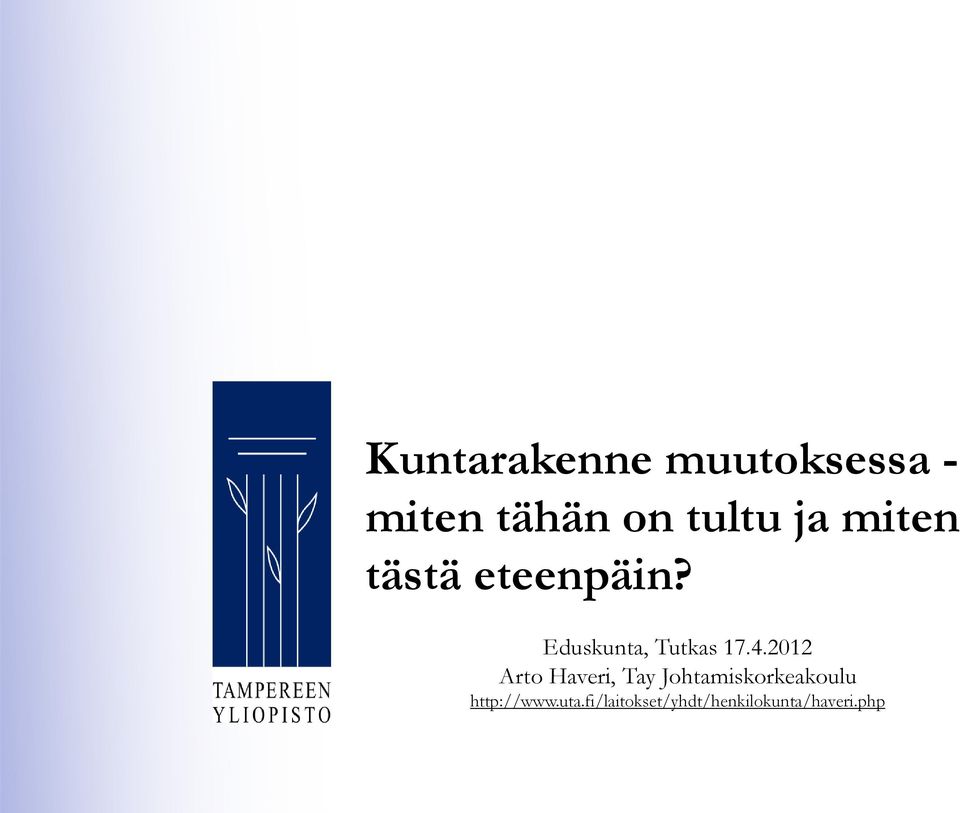 2012 Arto Haveri, Tay Johtamiskorkeakoulu