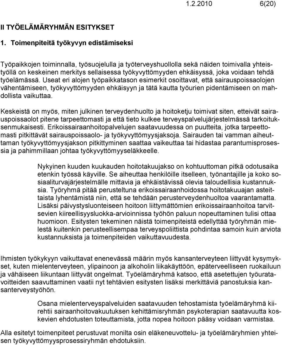 joka voidaan tehdä työelämässä.