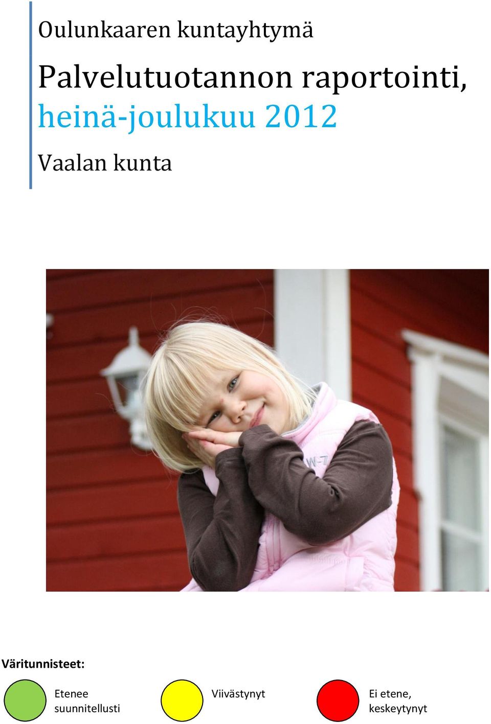 heinä-joulukuu 2012 Vaalan kunta