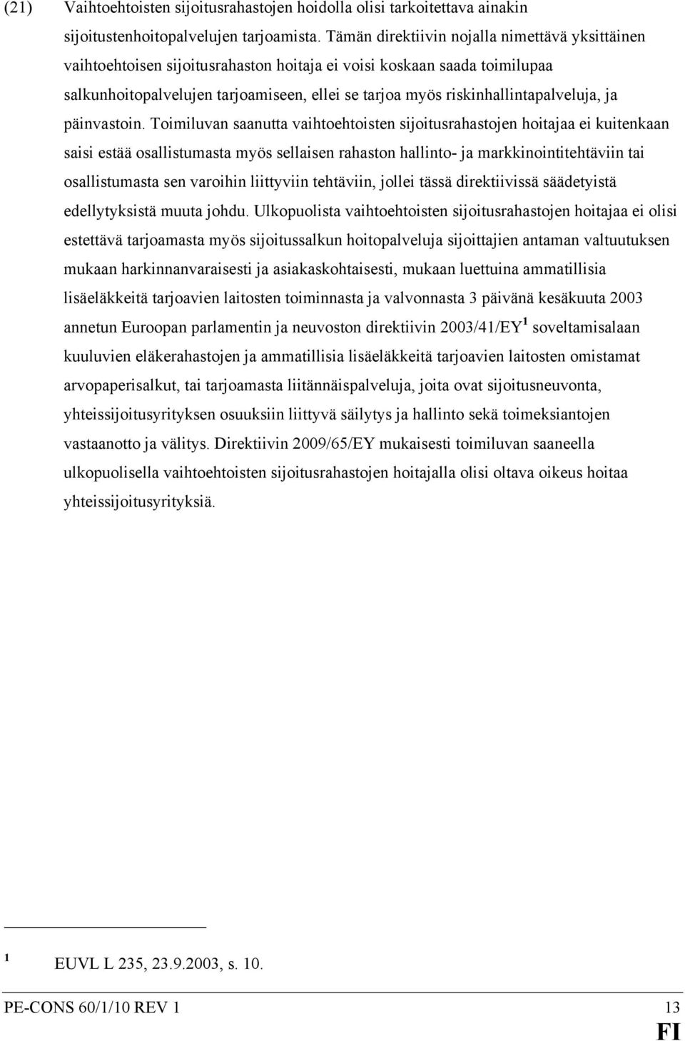 riskinhallintapalveluja, ja päinvastoin.