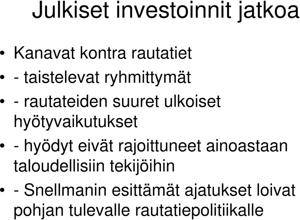 eivät rajoittuneet ainoastaan taloudellisiin tekijöihin -